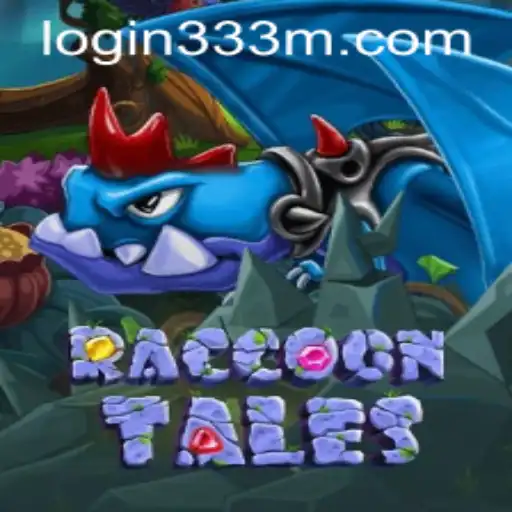Discover the Enchanting World of RaccoonTales: A Journey into the 333m PH Login