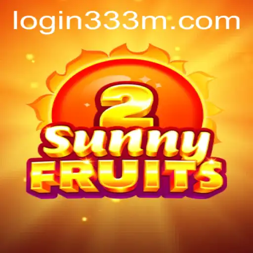 Exploring the Intriguing World of SunnyFruits2 and the 333m PH Login Phenomenon