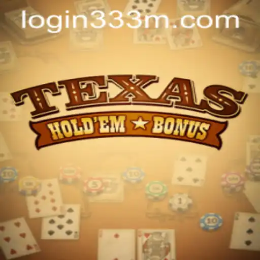 Exploring the Thrilling World of Texas Hold'em Bonus: A Comprehensive Guide
